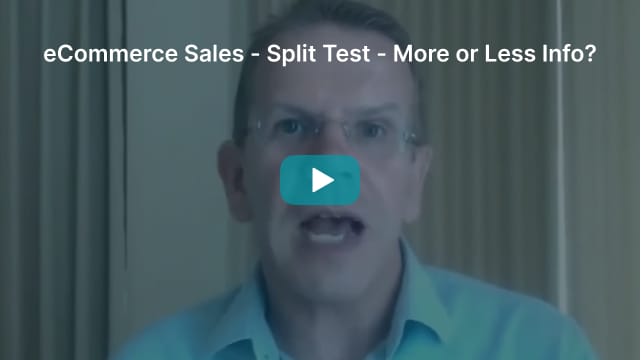 eCommerce Sales - Split Test - More or Less Info?